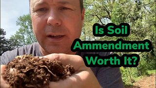 Is Soil Ammendment Worth It?