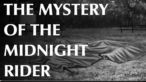 The mystery of midnight rider