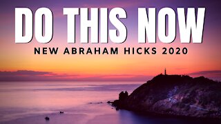 Do This Now | New Abraham Hicks 2020 | Law Of Attraction
