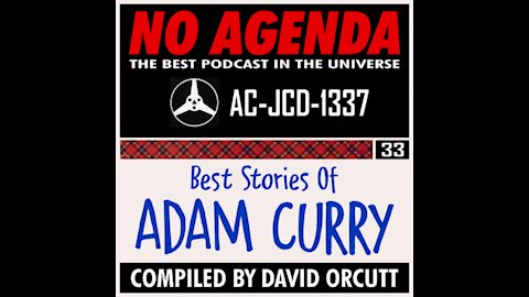 No Agenda 1337: Adam's Storytime - Adam Curry & John C. Dvorak