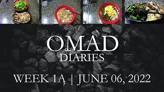 OMAD Diaries Week 1 Ep1A