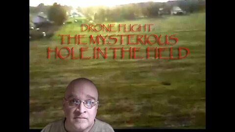 Drone Flight...The Mysterious Hole in the Field