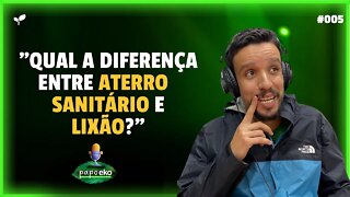 ATERRO SANITÁRIO E LIXÃO NÃO SÃO A MESMA COISA? | CORTES PAPO EKO #005