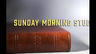 Sunday Morning Bible Study