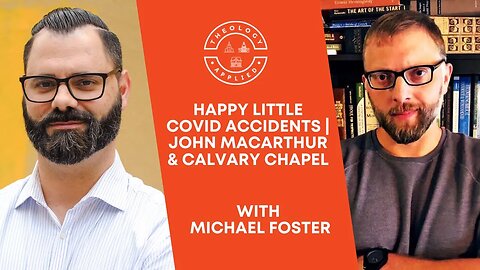 Happy Little Covid Accidents | John MacArthur & Calvary Chapel