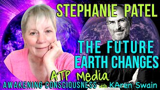 Part 2: What earth changes are coming? Stephanie Patel