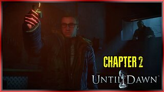 Until Dawn | Chapter 2 Playthrough - With Commentary