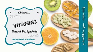 Natural VS Synthetic Vitamins