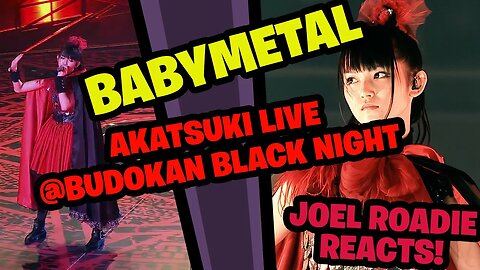 BABYMETAL | Akatsuki「紅月 -アカツキ-」| LIVE Budokan Black Night - Roadie Reacts