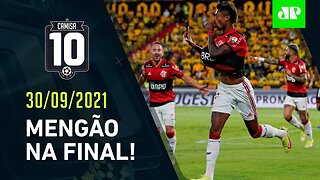 Flamengo ELIMINA Barcelona-EQU e FARÁ FINAL da Libertadores com Palmeiras! | CAMISA 10 - 30/09/21