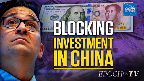 Lawmakers Push to Screen Investment to China | China in Focus