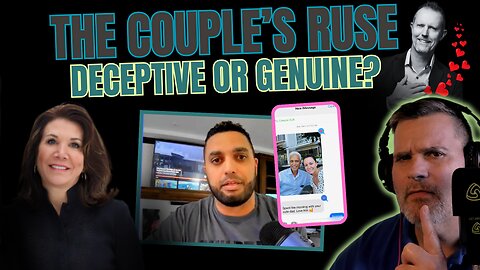 DECEPTIVE or GENUINE? Unveiling the REAL INTENT Behind The COUPLE'S RUSE!