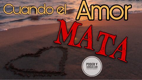 Amor que Mata / ¿Por Qué no Puedo Dejar esta Relación?