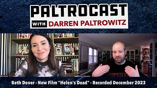 "Helen's Dead" Star Beth Dover - Beth Dover x "Paltrocast" Interview #2