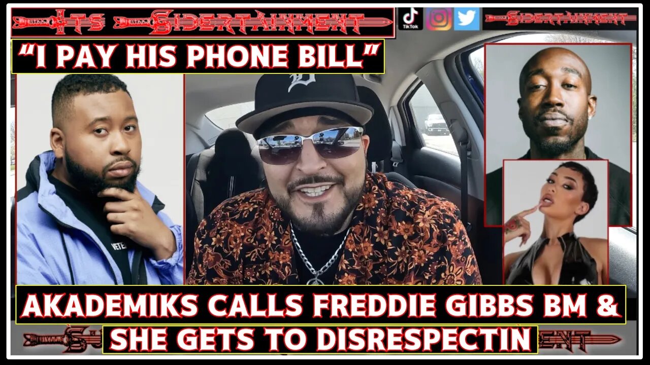 Dj AKADEMIKS Calls FREDDIE GIBBS P**N⭐️ BABY MOMMA,SHE GETS TO  DISRESPECTING “I PAID HIS PHONE BILL”