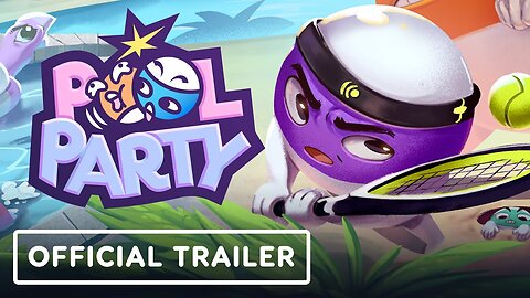 Pool Party - Official Launch Trailer