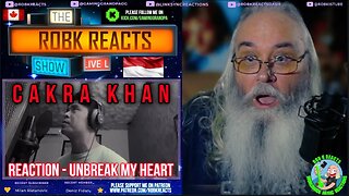 Cakra Khan Reaction - Toni Braxton - Unbreak My Heart (Cover) - Requested