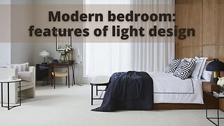 Modern bedroom: features of light design