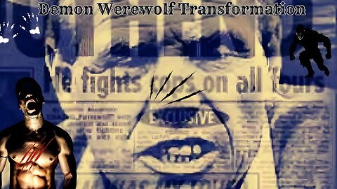 Demon Werewolf Transformation