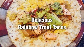 Delicious Rainbow Trout Tacos - The Best Fish Taco By Far