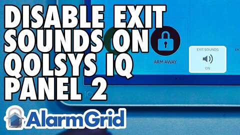 Disabling Exit Sounds on a Qolsys IQ Panel 2 or IQ Panel 2 Plus
