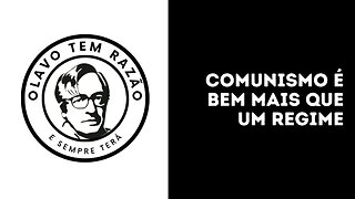 Comunismo é mais que um regime