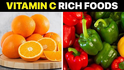 Vitamin C Benefits | Foods Rich in Vitamin C