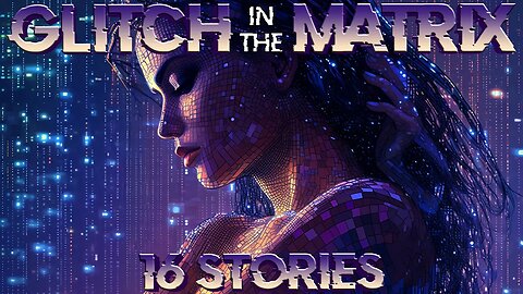 16 True Glitch Stories That Will Jolt your Body | June 12th, 2023