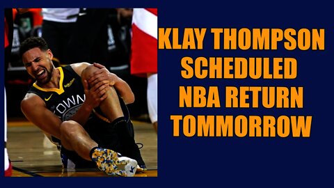 Warriors Klay Thompson Schedules NBA Return Tommorrow