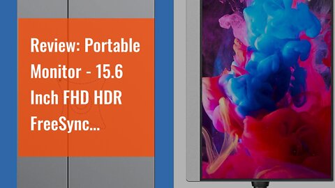 Review: Portable Monitor - 15.6 Inch FHD HDR FreeSync Frameless Eye Care USB-C Computer Display...