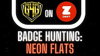 #Zwift Badge Hunting: Neon Flats