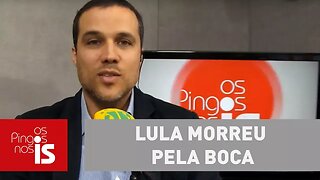 Felipe: Lula morreu pela boca
