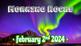 🌌 Morning Rocks - 2.2.24