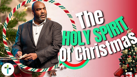 The Holy Spirit of Christmas | Pastor Chris McRae