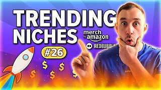 Trending Niches #26 - Merch by Amazon & Redbubble Print on Demand Research