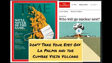 La Palma Eruption (Day 66): The Economist and Time Magazine Are Predicting Something Very Evil