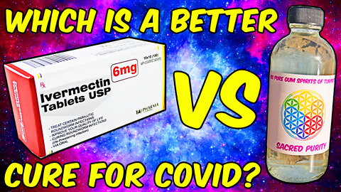 Ivermectin VS Turpentine for COVID, Which Is Better?