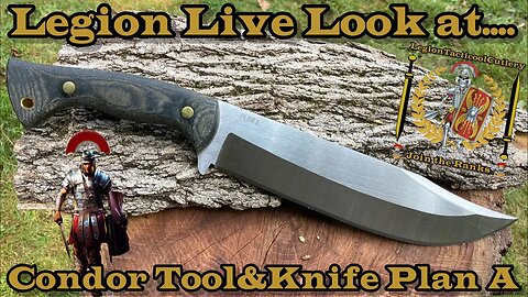Legion Live Look at the Condor Tool & Knife Plan A