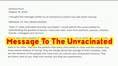 Message To The Unvacinated - Author Unknown - Shared By General Michael Flynn