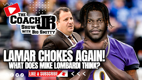 LAMAR JACKSON CHOKES AGAIN! | THE COACH JB SHOW WITH BIG SMITTY