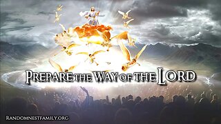 The Last Days Before The Coming Of Christ | Prepare The Way Of The Lord