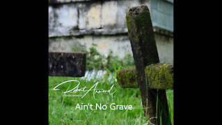 Ain't No Grave - Robert Armand