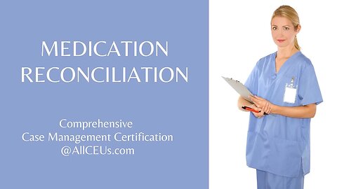 Medication Reconciliation | Comprehensive Case Management Certification