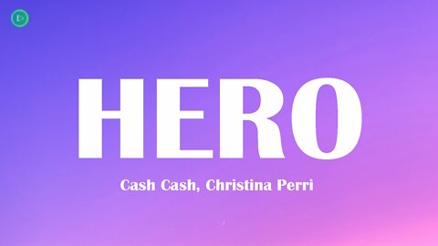 Cash Cash - Hero feat. Christina Perri (LYRICS)