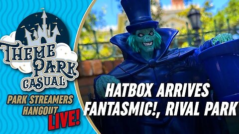 Park Streamers Hangout: Hatbox Ghost Arrives, Fantasmic! Gone Until 2024, Knott's Scary Farm News!