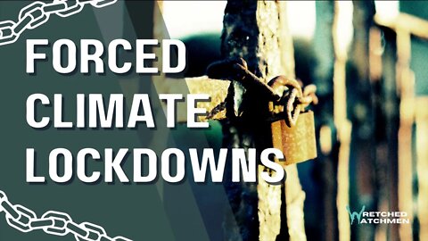 Forced Climate Lockdowns