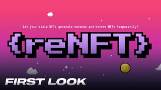 How to lend and borrow NFTs with reNFT