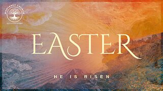 He Has Risen! (Easter Sunday) | Luke 24:1-32