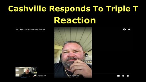 Reacting to Johnny Cashville’s response to Triple T. “I’m back clearing the air”