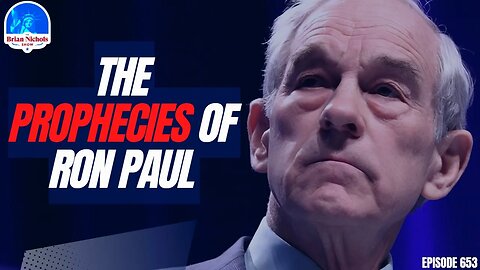 653: The Prophecies of Ron Paul